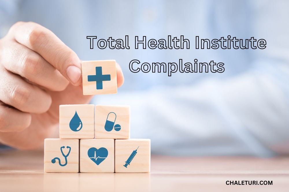 Decoding Total Health Institute Complaints Concerns for Your Wellness Journey in 2024